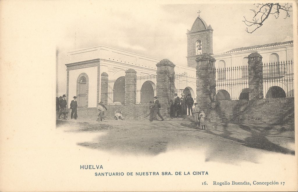 HUELVA: SANTUARIO DE NUESTRA SEÑORA DE LA CINTA.1904(DJ07153)